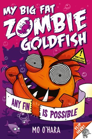 Any Fin is Possible (My Big Fat Zombie Goldfish #4)