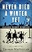 Never Died A Winter Yet