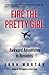 Fire The Pretty Girl: Awkward Adventures in Business