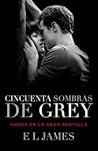 Cincuenta Sombras de Grey by E.L. James Cincuenta Sombras de Grey by E.L. James