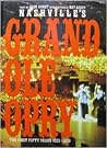 Nashville's Grand Ole Opry: The First Fifty Years 1925-1975 Nashville's Grand Ole Opry: The First Fifty Years 1925-1975