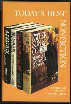 What I Saw at the Revolution/The Fall of Pan Am 103/Father, Son & Co./A Death in White Bear Lake (Today's Best Nonfiction, #11)