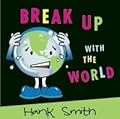 Break Up With the World