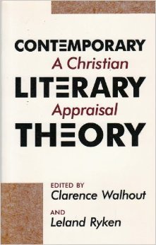 Contemporary Literary Theory: A Christian Appraisal (Paperback)