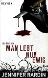 Man lebt nur ewig by Jennifer Rardin