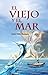 El Viejo y El Mar by Ernest Hemingway