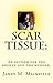 Scar Tissue:  An epitaph fo...