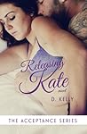 Releasing Kate (Acceptance, #2)