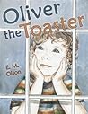 Oliver the Toaster Oliver the Toaster
