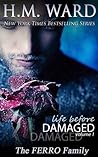 Life Before Damaged, Volume 1 by H.M. Ward