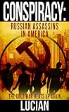 Conspiracy: Russian Assassins in America (Conspiracy, #1)