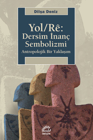 Yol/Rê: Dersim İnanç Sembolizmi (Paperback)