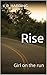 Rise: Girl on the Run