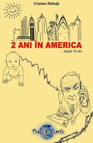 2 ani în America, ... după 15 ani