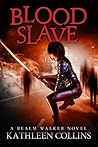 Blood Slave (Realm Walker, #3) Blood Slave (Realm Walker, #3)