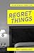 Regret Things