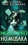 Hollowed Humusara by J.L. Bond