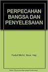 Perpecahan Bangsa dan Penyelesaiannya Perpecahan Bangsa dan Penyelesaiannya