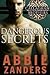 Dangerous Secrets (Callaghan Brothers, #1) by Abbie Zanders
