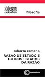 Razão de Estado e outros estados da razão