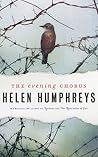 The Evening Chorus by Helen Humphreys The Evening Chorus by Helen Humphreys