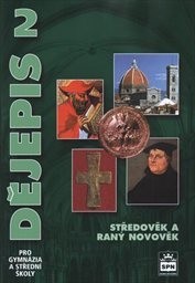 Dějepis 2 pro gymnázia a střední školy - Středověk a raný novověk
