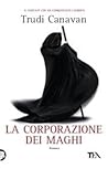 La corporazione dei maghi by Trudi Canavan