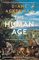 The Human Age: The World Shaped By Us