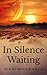 In Silence Waiting