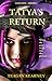 Tatya's Return