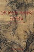 Of Men Made Gods