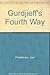 Gurdjieff's Fourth Way