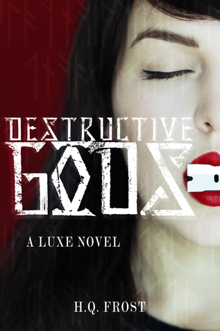 Destructive Gods (Luxe #1)