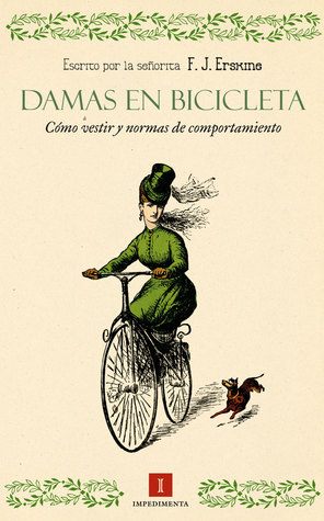 Damas en bicicleta: Cómo vestir y normas de comportamiento (Hardcover)