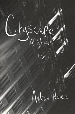 Cityscape: A Novel
