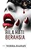 Bila Hati Berahsia by Norra Hassan