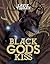 Black Gods Kiss