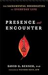 Presence and Encounter: The Sacramental Possibilities of Everyday Life Book cover for Presence and Encounter: The Sacramental Possibilities of Everyday Life