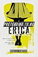 Pretending to Be Erica
