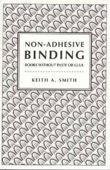 Non-Adhesive Binding, Books Without Paste or Glue Volume 1