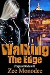 Walking the Edge by Zee Monodee
