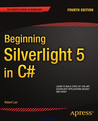 Beginning Silverlight 5 in C# (4th Edition)