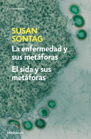 La enfermedad y sus metáforas. El sida y sus metáforas.