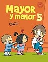Mayor y menor 5 (Mayor y Menor, #5) Mayor y menor 5 (Mayor y Menor, #5)