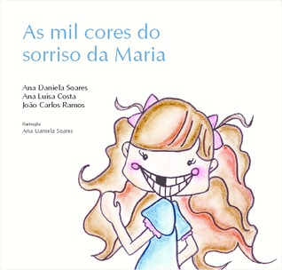 As mil cores do sorriso da Maria (Hardcover)