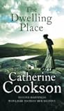 The Dwelling Place by Catherine Cookson