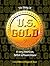 The Story of U.S. Gold by Chris  Wilkins