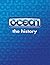 Ocean: The History