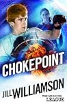 Chokepoint by Jill Williamson Chokepoint by Jill Williamson