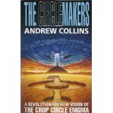 Circlemakers: Revolutionary New Vision of the Crop Circle Enigma (Paperback)